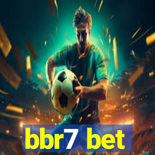 bbr7 bet